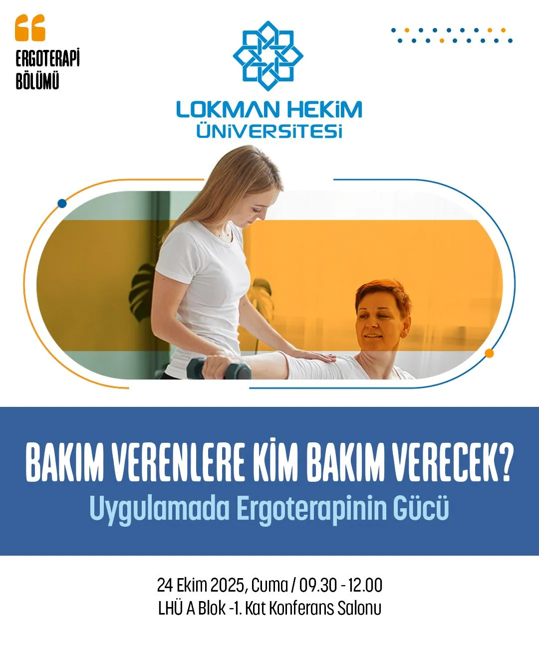 Bakım Verenlere Kim Bakım Verecek? Uygulamada Ergoterapinin Gücü