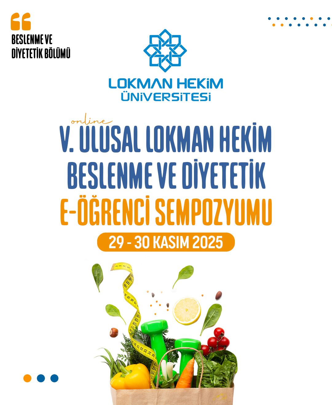 V. Ulusal Lokman Hekim Beslenme ve Diyetetik E-Öğrenci Sempozyumu