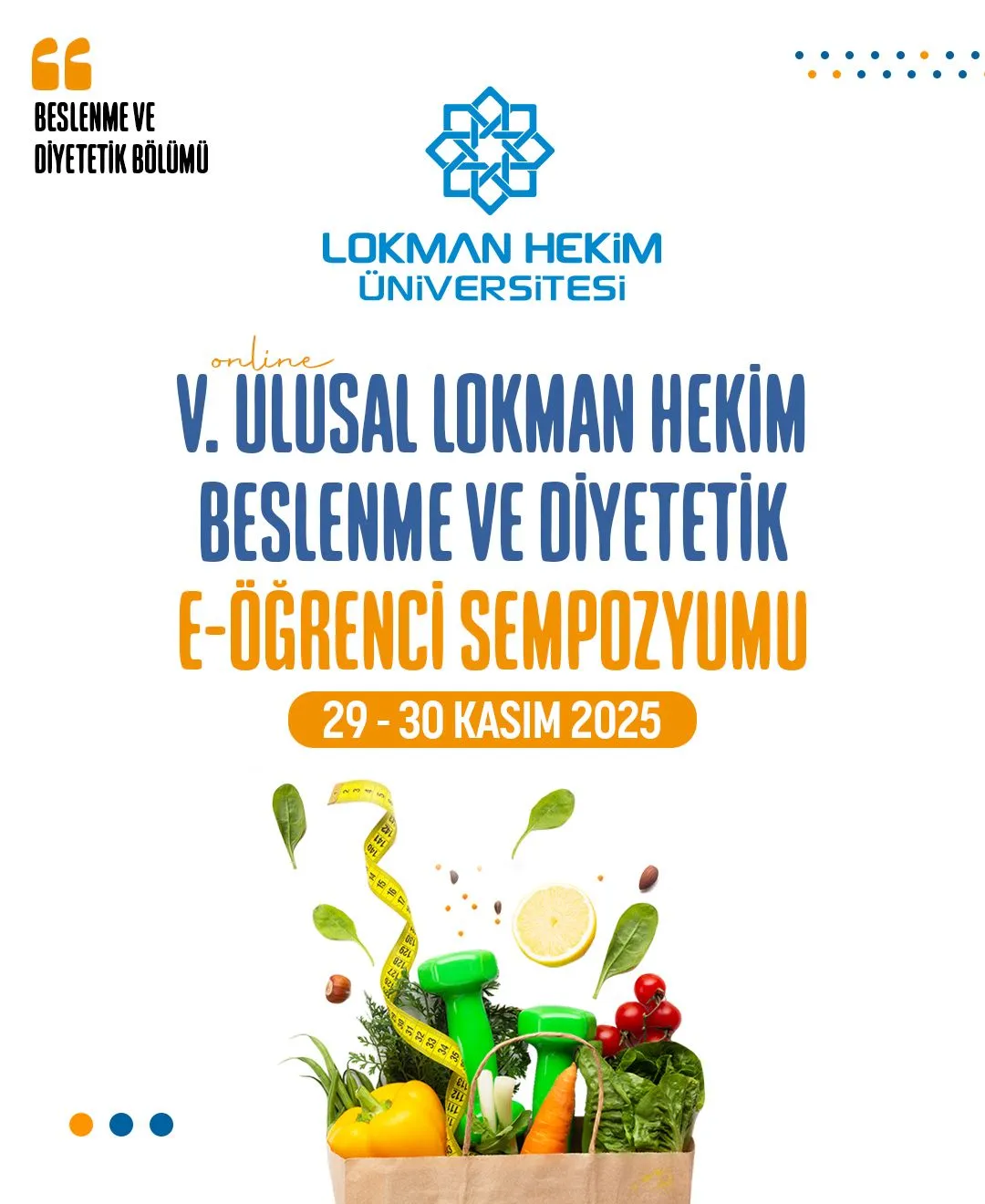 V. Ulusal Lokman Hekim Beslenme ve Diyetetik E-Öğrenci Sempozyumu