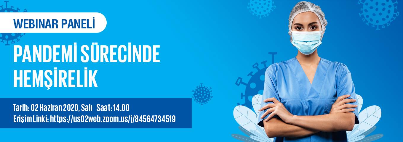 Pandemi Sürecinde Hemşirelik Webinar Paneli