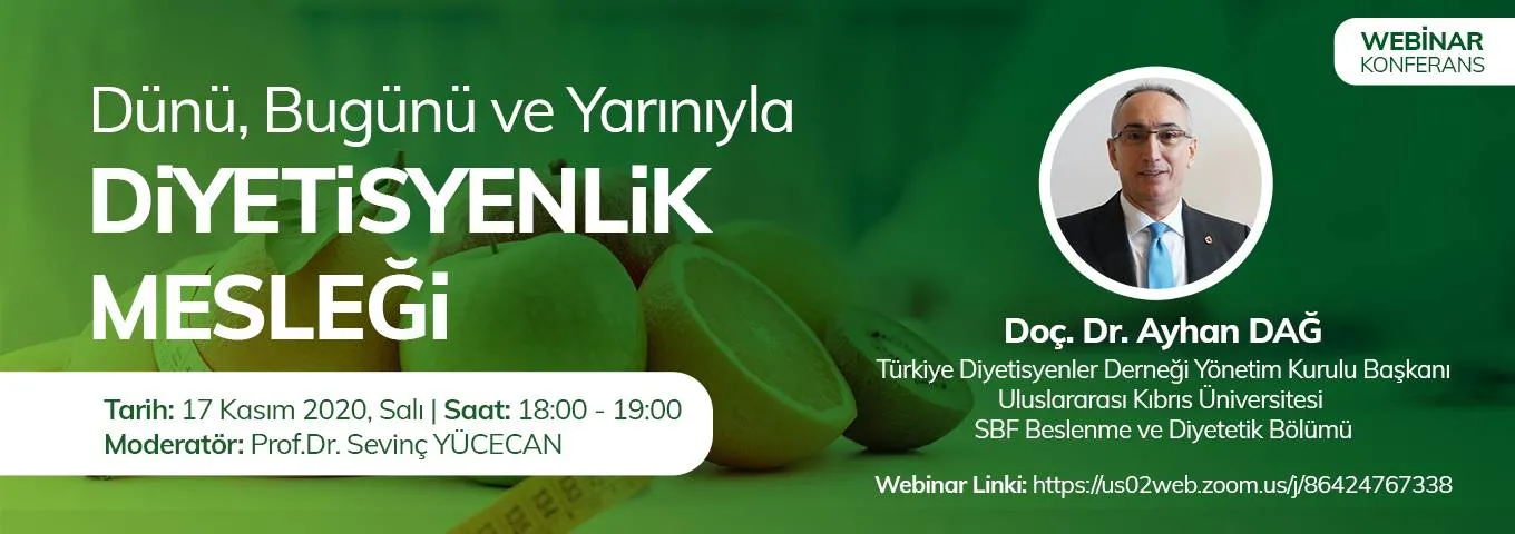 Dünü Bugünü Ve Yarınıyla Diyetisyenlik Mesleği Webinar Konferansı